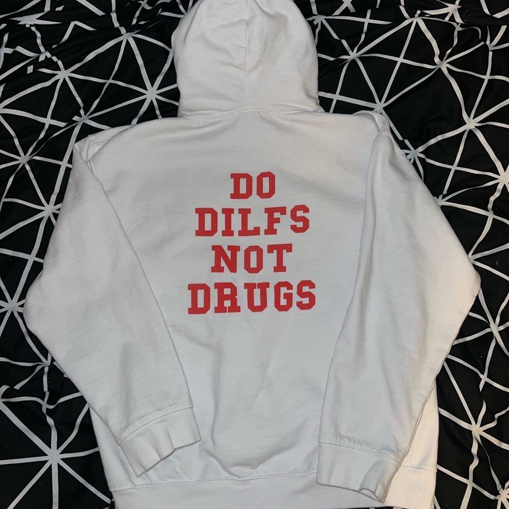 “Do Dilfs Not Drugs” Hoodie